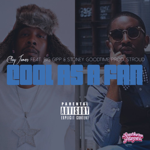 Cool As A Fan (feat. Big Gipp & Stoney Goodtime)