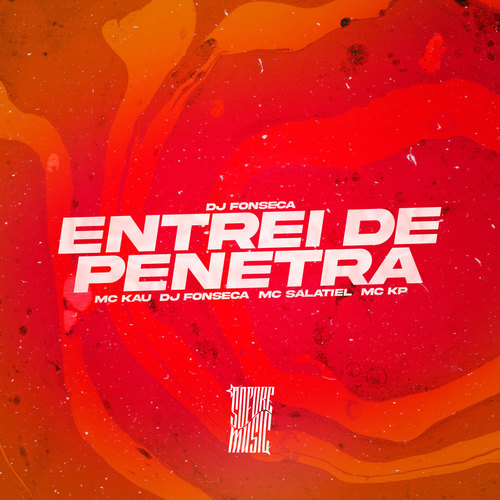 Entrei De Penetra (Explicit)