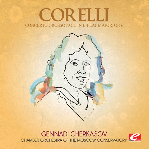 Corelli: Concerto Grosso No. 5 in B-Flat Major, Op. 6 (Digitally Remastered)