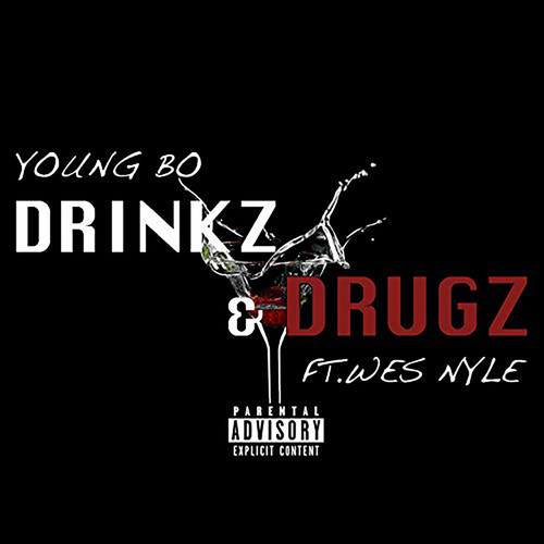 Drinkz & Drugz (feat. Wes Nyle) [Explicit]