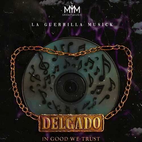 Delgado (In Good We-Trust)