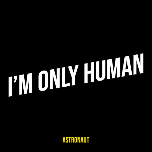 I’m Only Human