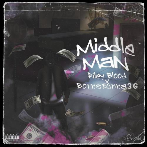 Middle Man (feat. Born Stunna 3G) [Explicit]