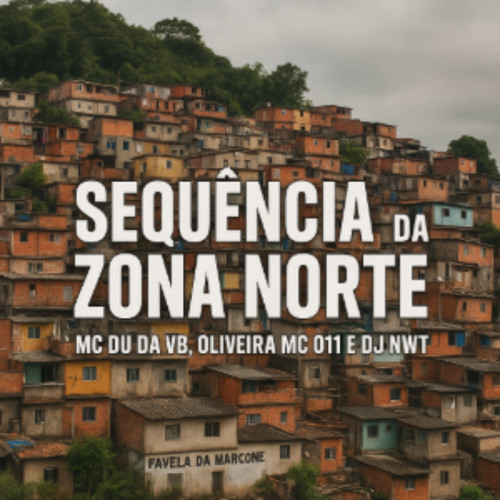 SEQUÊNCIA DA ZONA NORTE (Explicit)