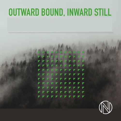 Outward Bound, Inward Still