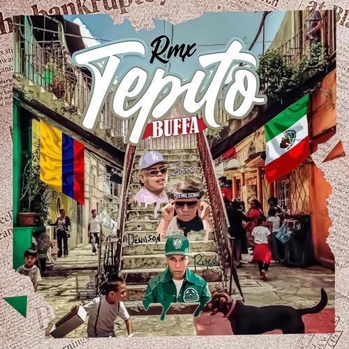 Tepito Buffa RMX