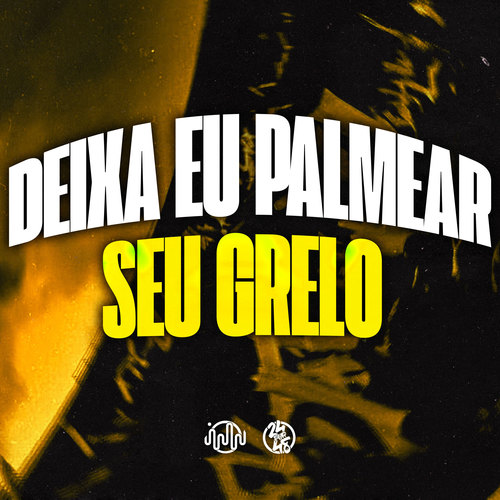 Deixa Eu Palmear Seu Grelo (Explicit)