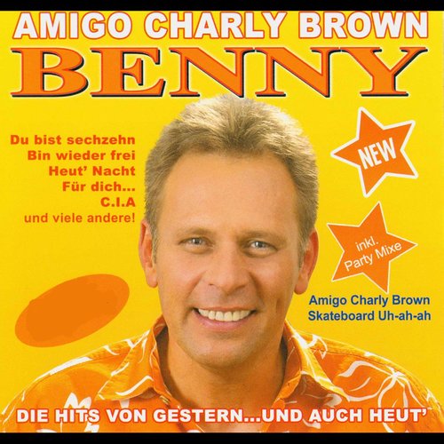 Amigo Charly Brown - Die Hits von gestern und auch heut'