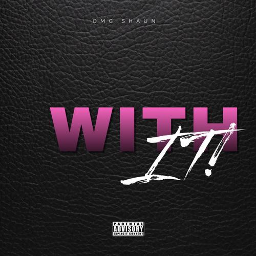 with it! (demo) [Explicit]