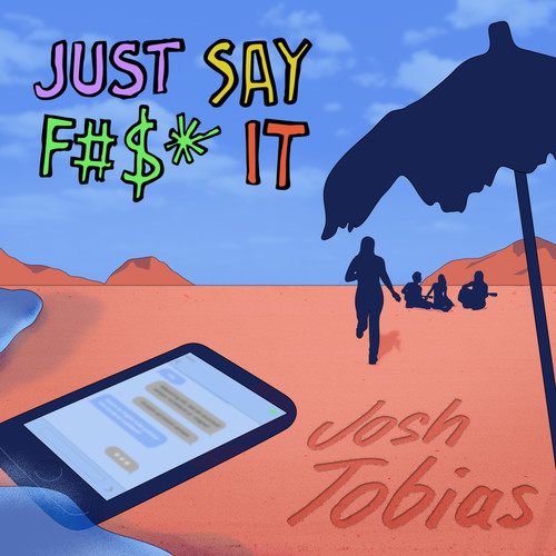 Just Say **** It (Explicit)