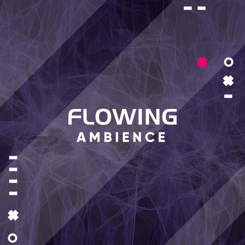 #Flowing Ambience