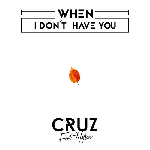 When I Don't Have You (feat. Nafsica)