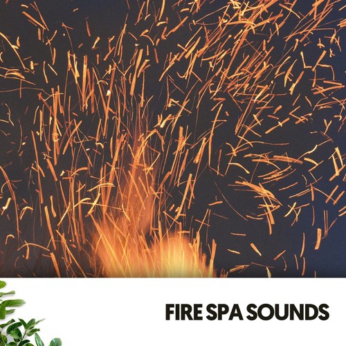 Fire Spa Sounds: Crackle and Serenity