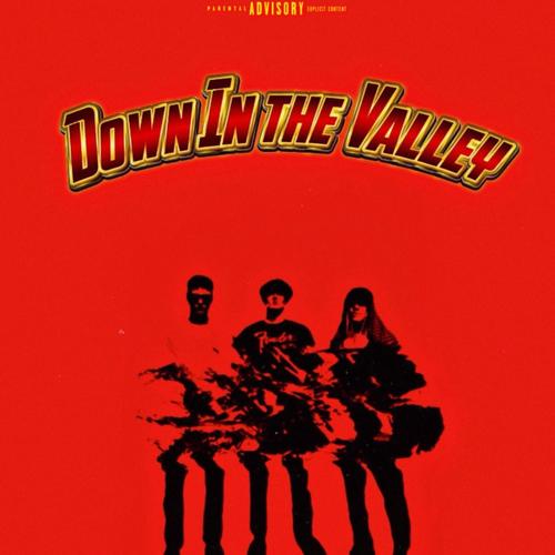 Down in the Valley (Explicit)