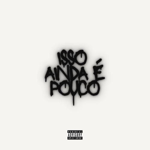 Isso ainda é pouco (Explicit)