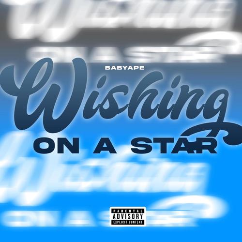 Wishing On A Star (Explicit)