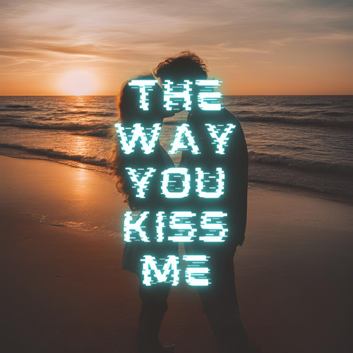 I like way you kiss me (Alt Pop Edit) [Explicit]