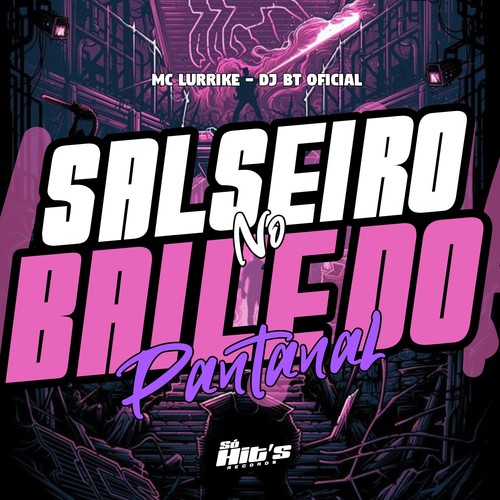 Salseiro no Baile do Pantanal (Explicit)