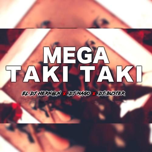 Mega Taki Taki (feat. El Dj Hernan & Dj Buster)