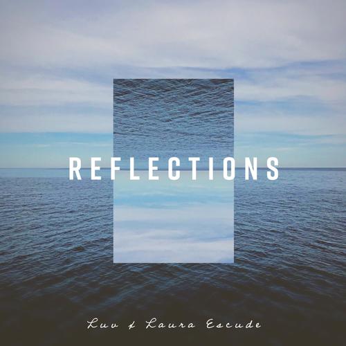 Reflections (feat. Laura Escudé)