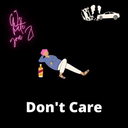 Don't Care (Explicit)
