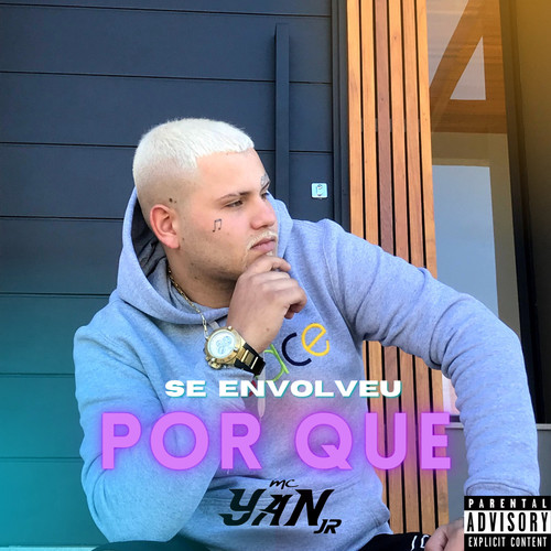 Se Envolveu Por Que (Explicit)