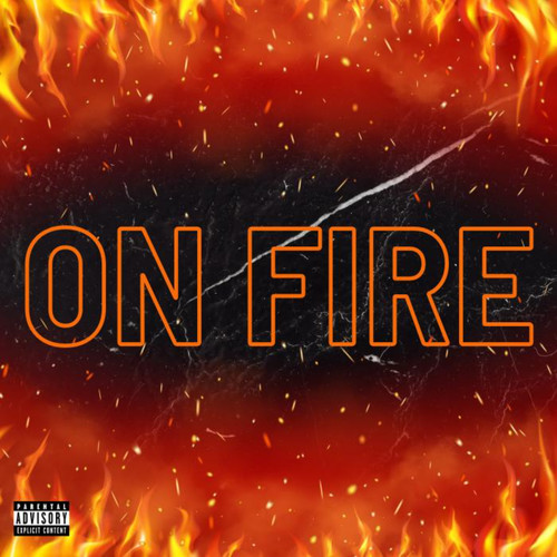 ON FIRE (Explicit)