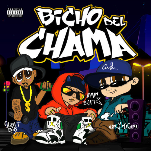 Bicho del Chama (Explicit)