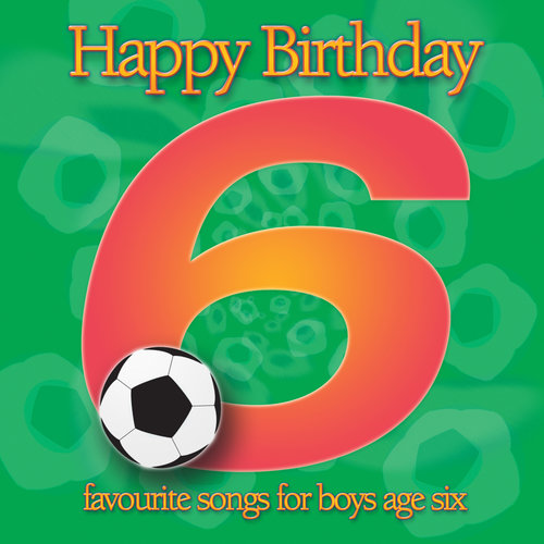 Happy Birthday Boy, Age 6