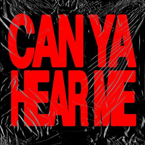 CAN YA HEAR ME? (Explicit)