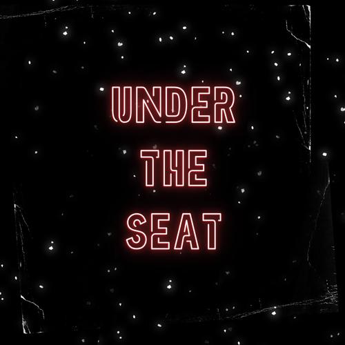 Under the seat (Explicit)