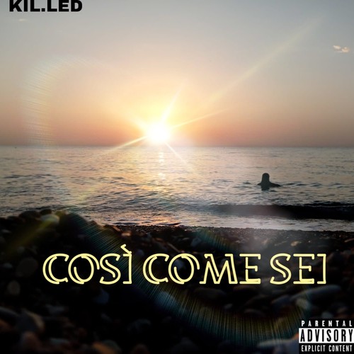 COSÌ COME SEI (Explicit)