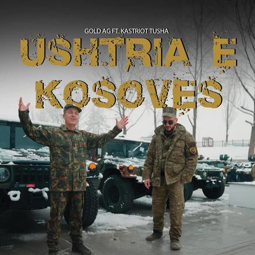 Ushtria e Kosovës (feat. Kastriot Tusha)
