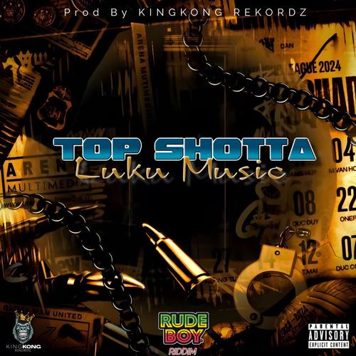 Top Shotta (feat. Luku Music) [Explicit]