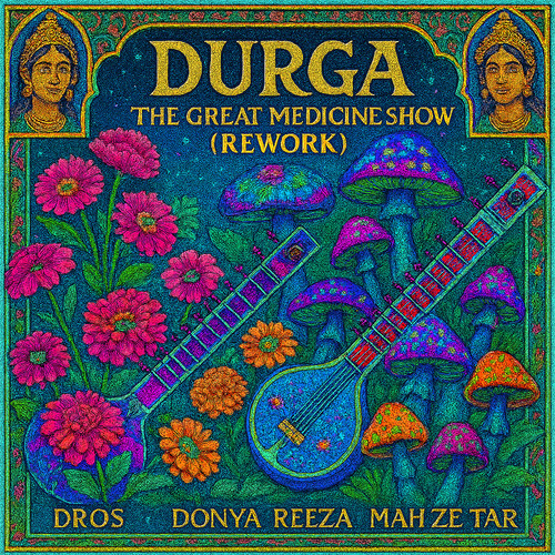 Durga (The Great Medicine Show Rework)