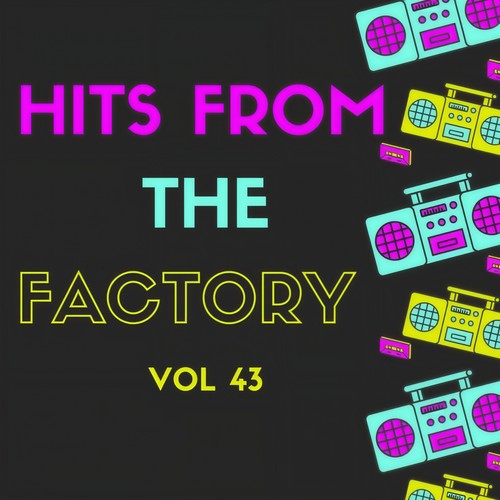 Hits From The Factory Vol 43