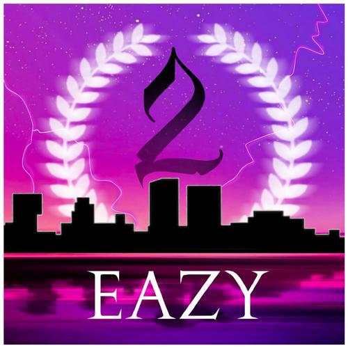 2 Eazy (Explicit)