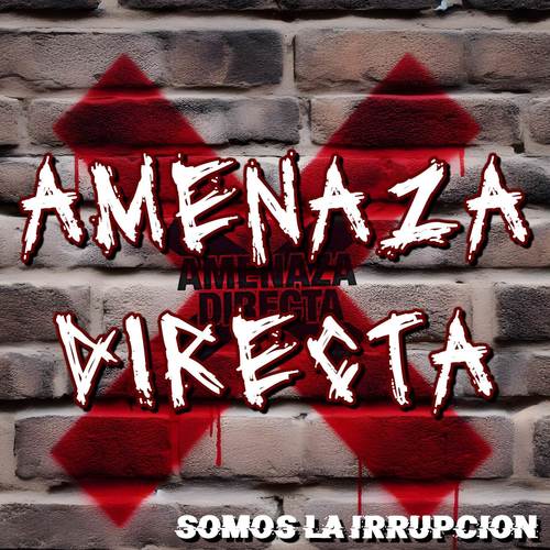 Somos La Irrupción (Remastered 2024) [Explicit]