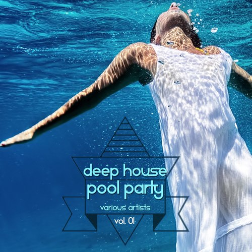 Deep House Pool Party, Vol. 01