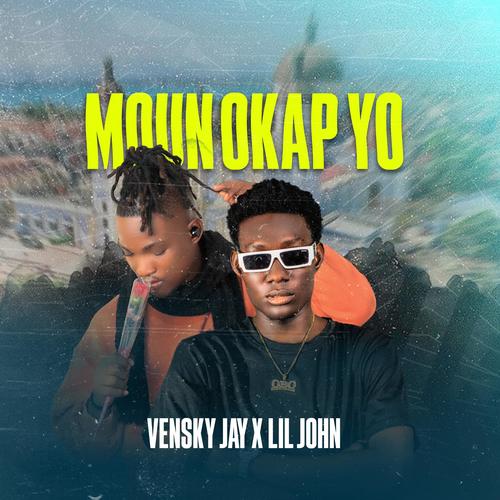 Moun Okap Yo (feat. Vensky Jay & Lil John)