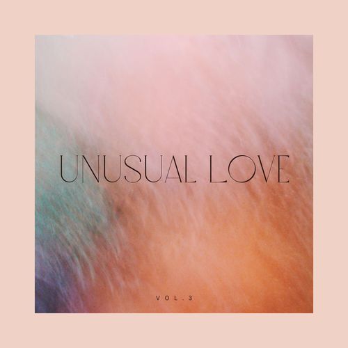Unusual Love, Vol. 3