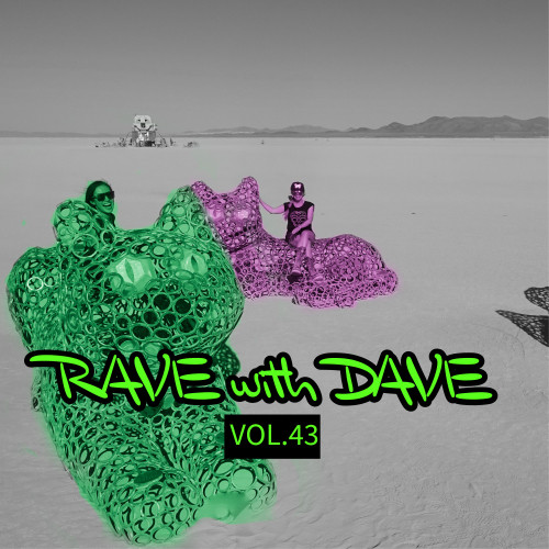 RAVE with DAVE, Vol. 43