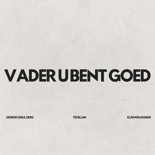 Vader U Bent Goed