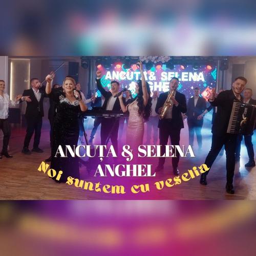 Noi Suntem Cu Veselia (feat. Selena Anghel)