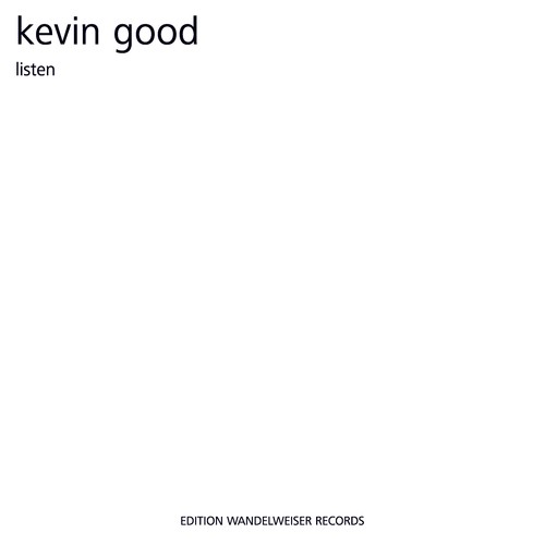 Kevin Good: Listen