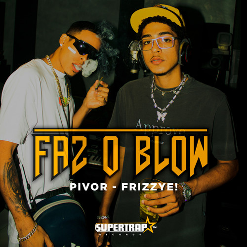 Faz o Blow (Explicit)