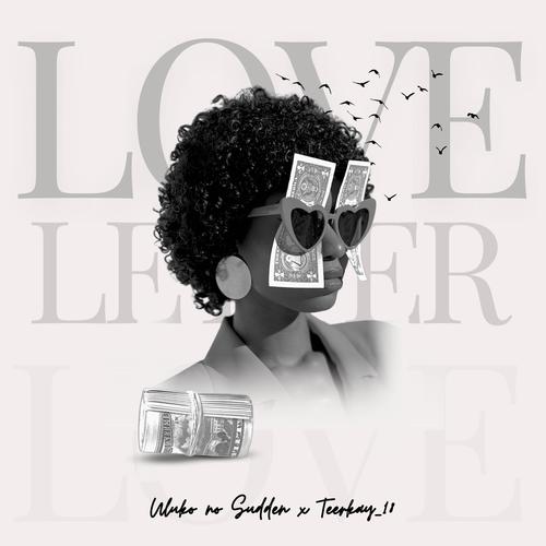 Love Letter (feat. Teekay_18)