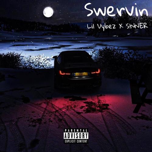 Swervin (feat. S!NNER) [Explicit]