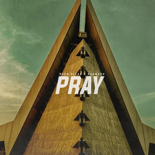 Pray (feat. ShamGod) [Explicit]