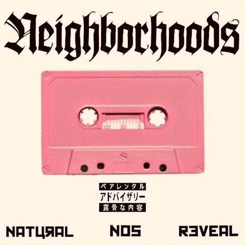 Neighborhoods (feat. Natural & nOs) [Explicit]